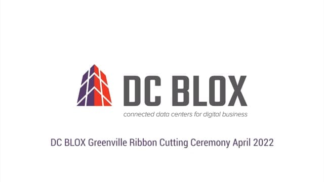 Ribbon Cutting Ceremony for the DC BLOX Greenville, South Carolina Data Center