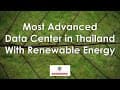 SUPERNAP Thailand - Renewable energy intro