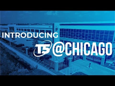 T5 Data Centers - T5@Chicago - Episode 1: Introducing T5@Chicago