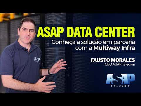 Fausto Morales, CEO ASAP Telecom, fala sobre o projeto da Multiway para o ASAP Data Center