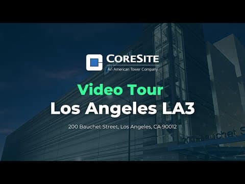 CoreSite Los Angeles (LA3) - LA3 - Video Tour